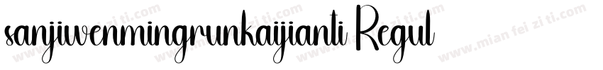 sanjiwenmingrunkaijianti Regular字体转换